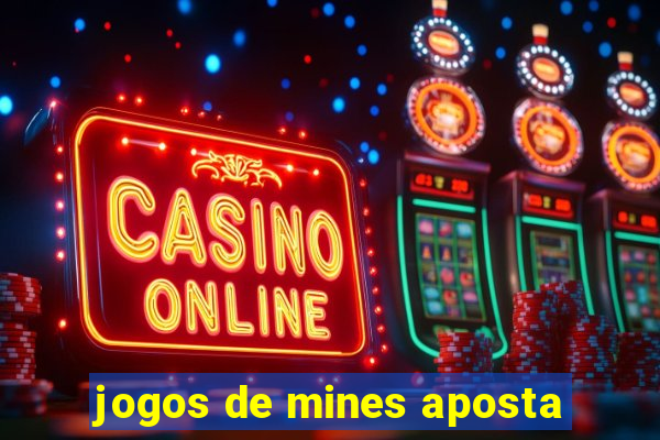 jogos de mines aposta